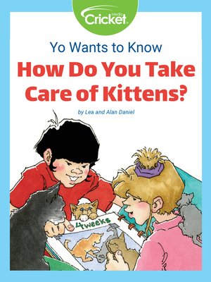 cover image of Yo Wants to Know: How Do You Take Care of Kittens?